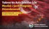 Yalova Anadolu Dernekler Federasyonu Aziz Şehitler İçin Mevlid-i Şerif Programı Düzenlenecek
