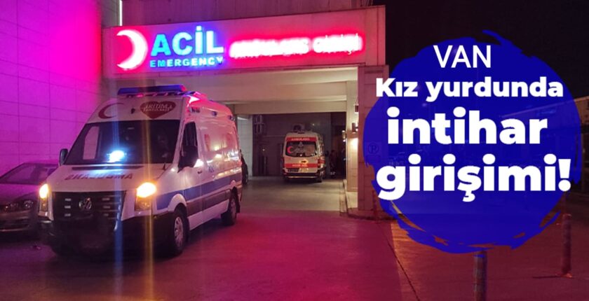 Van YYÜ’de KYK Yurdunda İntihar Girişimi: Genç Öğrenci Hastaneye Kaldırıldı